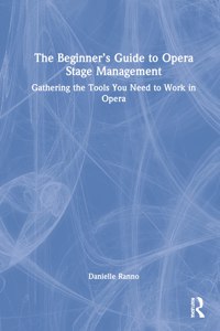 The Beginner’s Guide to Opera Stage Management