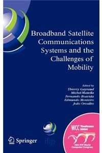 Broadband Satellite Communication Systems and the Challenges of Mobility