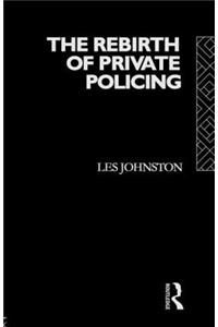 Rebirth of Private Policing