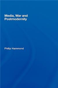 Media, War and Postmodernity