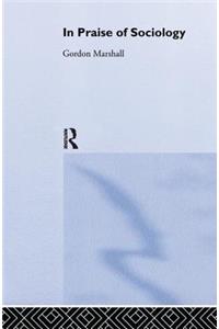 In Praise of Sociology