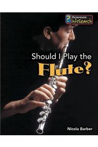Should I Play the Flute?