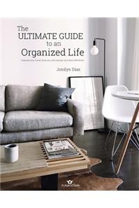 The Ultimate Guide to an Organized Life