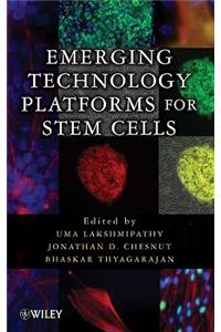 Emerging Technology Platforms for Stem Cells