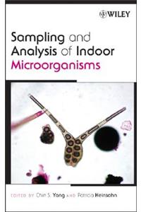 Sampling and Analysis of Indoor Microorganisms