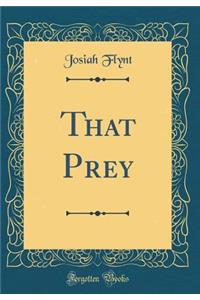 That Prey (Classic Reprint)
