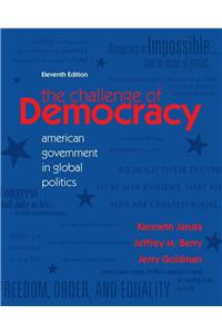 The Challenge of Democracy: American Government in Global Politics