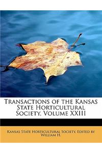 Transactions of the Kansas State Horticultural Society, Volume XXIII