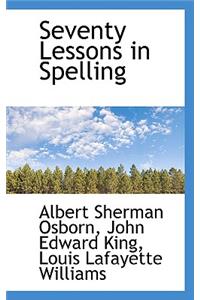 Seventy Lessons in Spelling