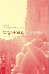 Forgiveness in Context: Theology and Psychology in Creative Dialogue