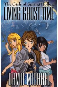 Living Ghost Time