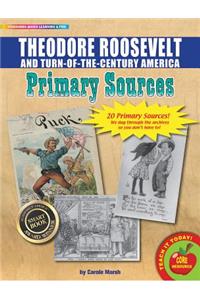 Theodore Roosevelt and Turn-Of-The-Century America Primary Sources Pack