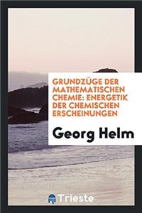 Grundzüge Der Mathematischen Chemie