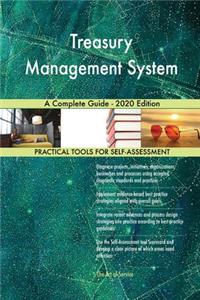 Treasury Management System A Complete Guide - 2020 Edition