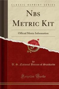 Nbs Metric Kit: Official Metric Information (Classic Reprint)