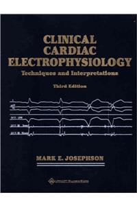 Clinical Cardiac Electrophysiology: Techniques and Interpretations