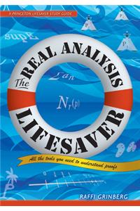 The Real Analysis Lifesaver