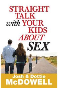 Straight Talk with Your Kids about Sex