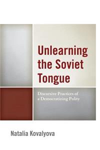 Unlearning the Soviet Tongue