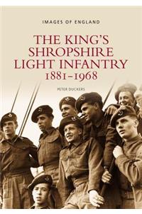 The King's Shropshire Light Infantry 1881-1968