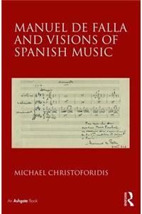 Manuel de Falla and Visions of Spanish Music