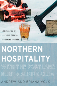 Northern Hospitality with the Portland Hunt + Alpine Club