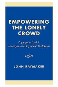 Empowering the Lonely Crowd
