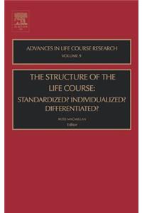 The Structure of the Life Course: Standardized? Individualized? Differentiated?, 9: Standardized? Individualized? Differentiated?