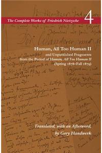 Human, All Too Human II / Unpublished Fragments from the Period of Human, All Too Human II (Spring 1878-Fall 1879)