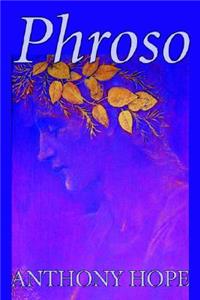 Phroso by Anthony Hope, Fiction, Literary