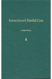 James Joyce's Painful Case