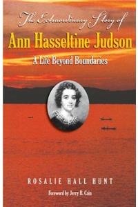 Extraordinary Story of Ann Hasseltina Judson