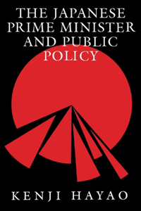 The Japanese Prime Minister and Public Policy