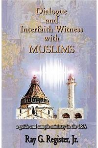 Dialogue and Interfaith Witness with Muslims