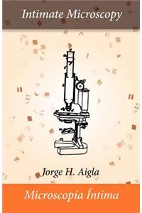 Intimate Microscopy/Microscopia Intima