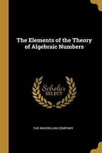 Elements of the Theory of Algebraic Numbers