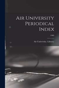 Air University Periodical Index; 1980