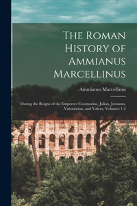 Roman History of Ammianus Marcellinus