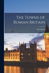 Towns of Roman Britain