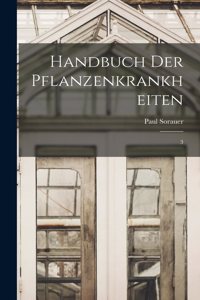 Handbuch der Pflanzenkrankheiten