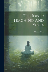 Inner Teaching And Yoga