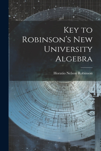 Key to Robinson's New University Algebra