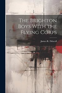 Brighton Boys With the Flying Corps