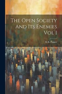 Open Society And Its Enemies Vol I