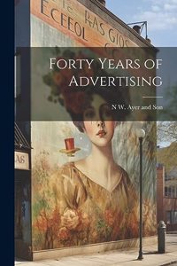 Forty Years of Advertising