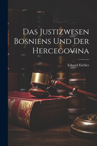 Das Justizwesen Bosniens Und Der Hercegovina