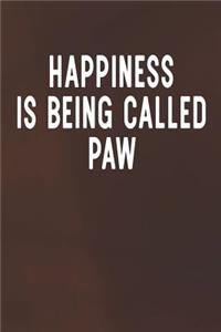 Happiness Is Being Called Paw