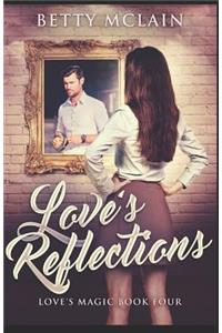 Love's Reflections