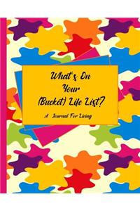 What's On Your (Bucket) Life List?