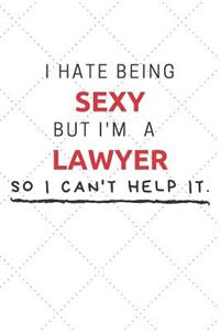 I Hate Being Sexy But I'm A Lawyer So I Can't Help It